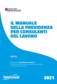 Il manuale della previdenza per consulenti del lavoro - Librerie.coop