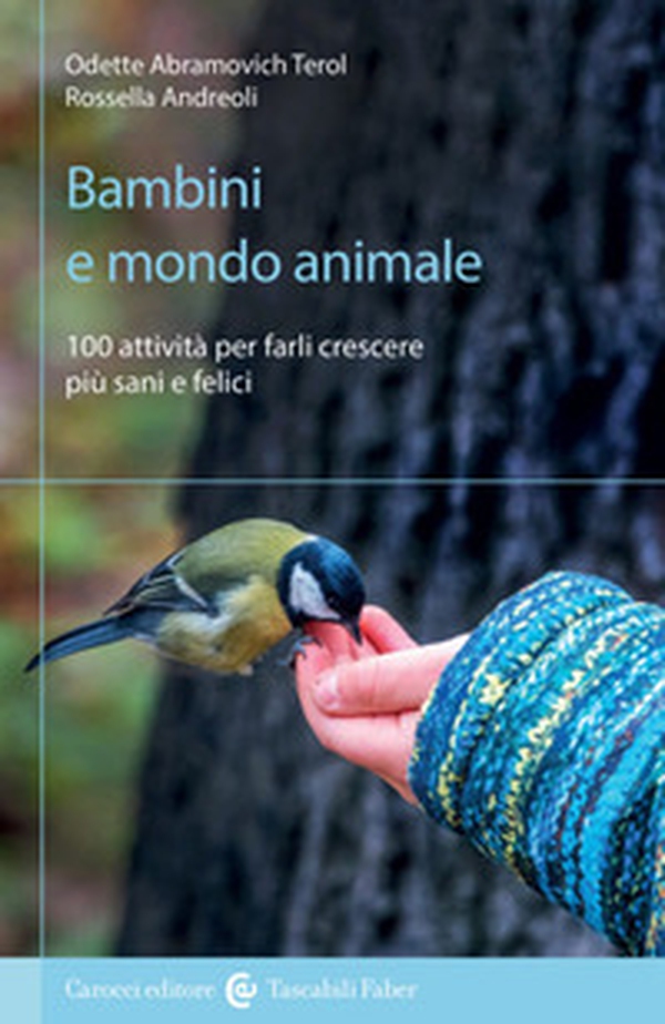 Bambini e mondo animale. 100 attività per farli crescere più sani e felici - Librerie.coop Bambini e mondo animale. 100 attività per farli crescere più sani e felici - Librerie.coop