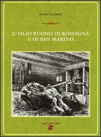 L'olio buono di Romagna e di San Marino - Librerie.coop L'olio buono di Romagna e di San Marino - Librerie.coop