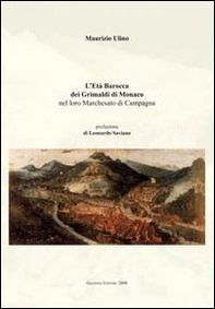 L'età barocca dei Grimaldi di Monaco nel loro marchesato di campagna - Librerie.coop