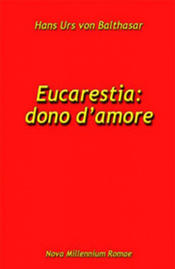 Eucarestia: dono d'amore - Librerie.coop Eucarestia: dono d'amore - Librerie.coop