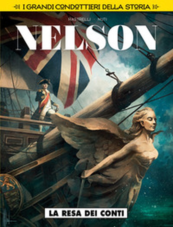 La resa dei conti. Nelson. I grandi condottieri della storia - Librerie.coop La resa dei conti. Nelson. I grandi condottieri della storia - Librerie.coop