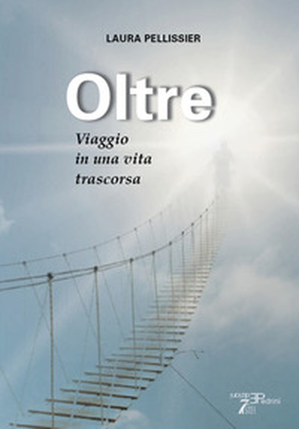 Oltre. Viaggio in una vita trascorsa - Librerie.coop Oltre. Viaggio in una vita trascorsa - Librerie.coop