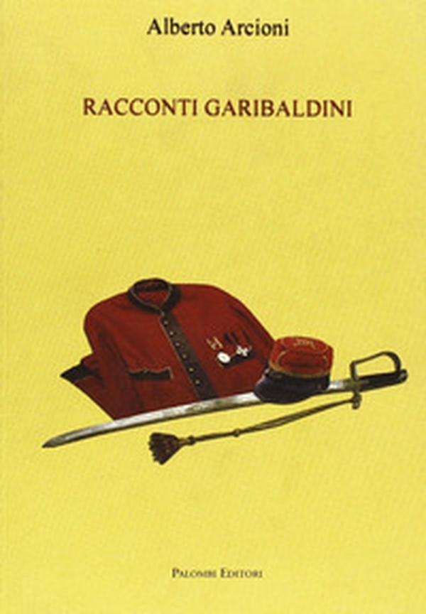 Racconti garibaldini - Librerie.coop Racconti garibaldini - Librerie.coop
