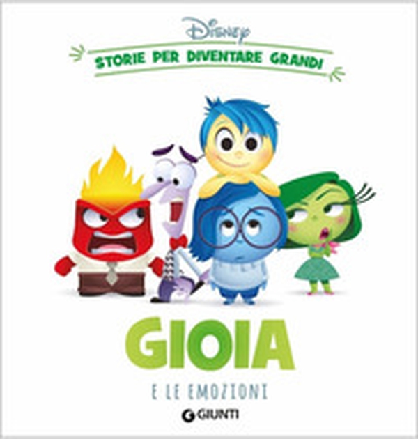 Gioia e le emozioni. Storie per diventare grandi - Librerie.coop Gioia e le emozioni. Storie per diventare grandi - Librerie.coop
