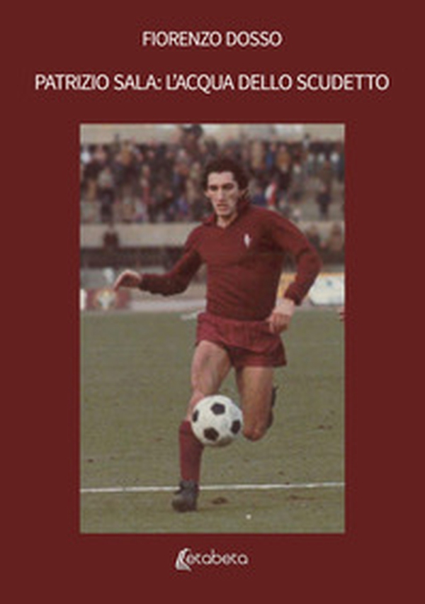 Patrizio Sala: l'acqua dello scudetto - Librerie.coop
