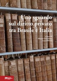 Uno sguardo sul diritto privato tra Brasile e Italia. Scritti per il I colloquio italo-brasiliano - Librerie.coop