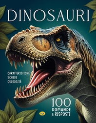 Dinosauri. 100 domande e risposte - Librerie.coop