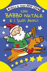 Crea il tuo pop up con Babbo Natale e i suoi amici - Librerie.coop