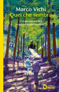Quel che sembra. Un'avventura del commissario Bordelli - Librerie.coop