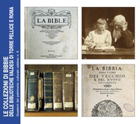 Le Bibbie dei Valdesi. Le collezioni delle biblioteche valdesi di Torre Pellice e Roma - Librerie.coop