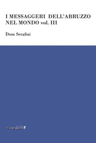 I messaggeri dell'Abruzzo nel mondo - Vol. 3 - Librerie.coop