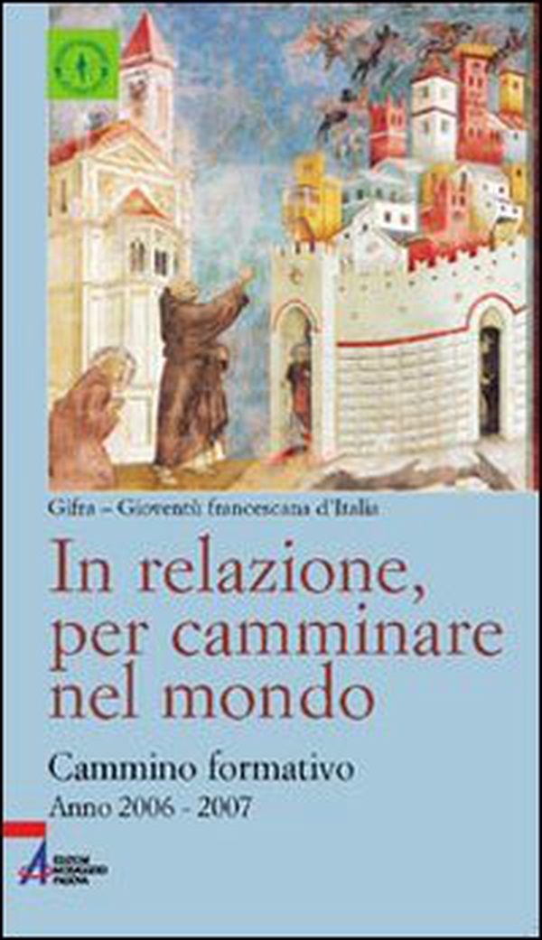 In relazione, per camminare nel mondo. Cammino formativo - Librerie.coop In relazione, per camminare nel mondo. Cammino formativo - Librerie.coop