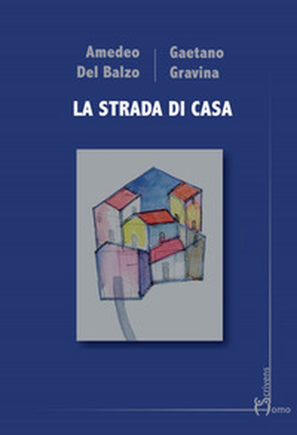 La strada di casa - Librerie.coop La strada di casa - Librerie.coop