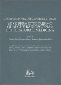 Teoria e storia dei generi letterari. «E se permettete faremo qualche radioscopia»: letteratura e medicina - Librerie.coop Teoria e storia dei generi letterari. «E se permettete faremo qualche radioscopia»: letteratura e medicina - Librerie.coop