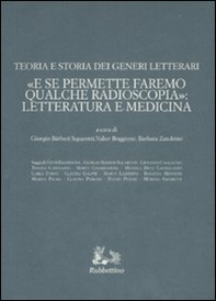 Teoria e storia dei generi letterari. «E se permettete faremo qualche radioscopia»: letteratura e medicina - Librerie.coop