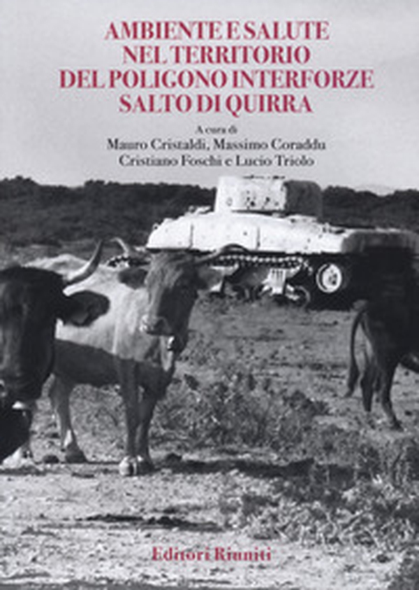 Ambiente e salute nel territorio del poligono Salto di Quirra - Librerie.coop Ambiente e salute nel territorio del poligono Salto di Quirra - Librerie.coop