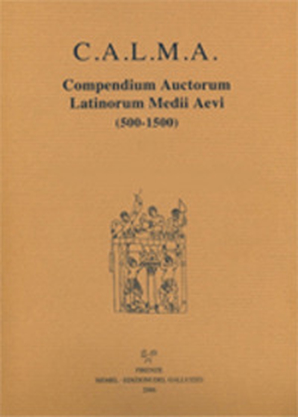C.A.L.M.A. Compendium auctorum latinorum Medii Aevi (500-1500) - Librerie.coop C.A.L.M.A. Compendium auctorum latinorum Medii Aevi (500-1500) - Librerie.coop