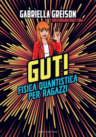 GUT! Fisica quantistica per ragazzi - Librerie.coop