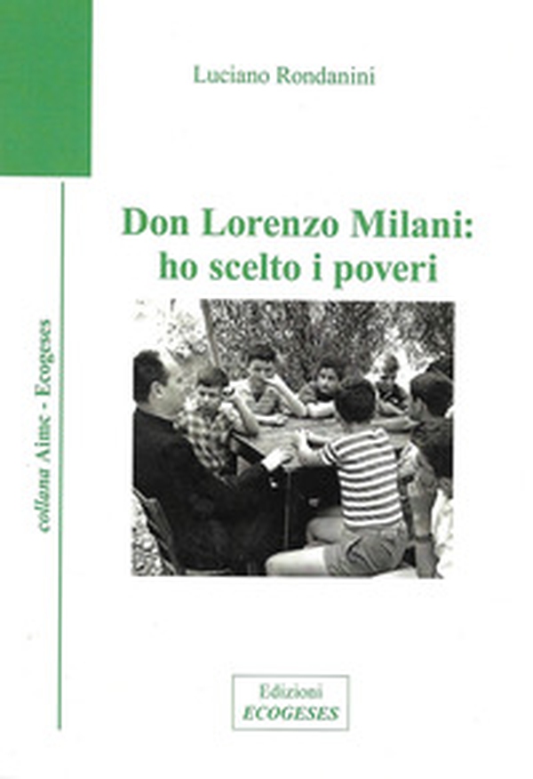 Don Lorenzo Milani: ho scelto i poveri - Librerie.coop Don Lorenzo Milani: ho scelto i poveri - Librerie.coop