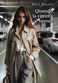 Quando la vittima mente - Librerie.coop