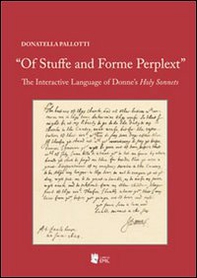 «Of stuffe and forme perplext». The interactive language of Donne's holy sonnets - Librerie.coop