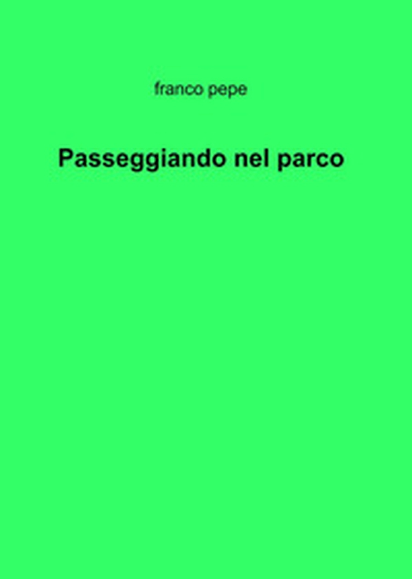 Passeggiando nel parco - Librerie.coop Passeggiando nel parco - Librerie.coop