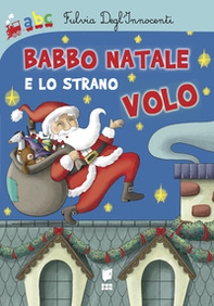Babbo Natale e lo strano volo - Librerie.coop Babbo Natale e lo strano volo - Librerie.coop