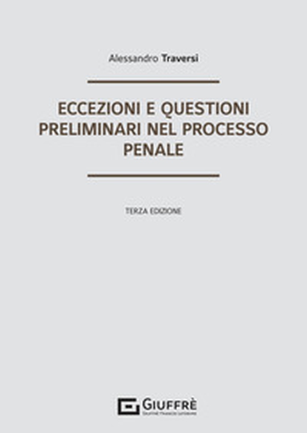 Eccezioni e questioni preliminari nel processo penale - Librerie.coop Eccezioni e questioni preliminari nel processo penale - Librerie.coop
