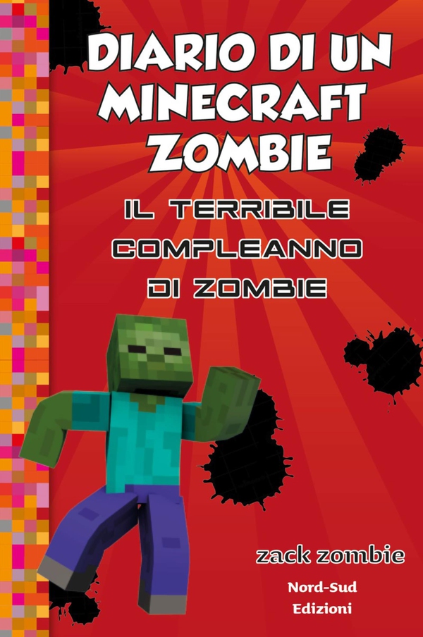 Diario di un Minecraft Zombie 9 Il terribile compleanno di Zombie - Librerie.coop Diario di un Minecraft Zombie 9 Il terribile compleanno di Zombie - Librerie.coop