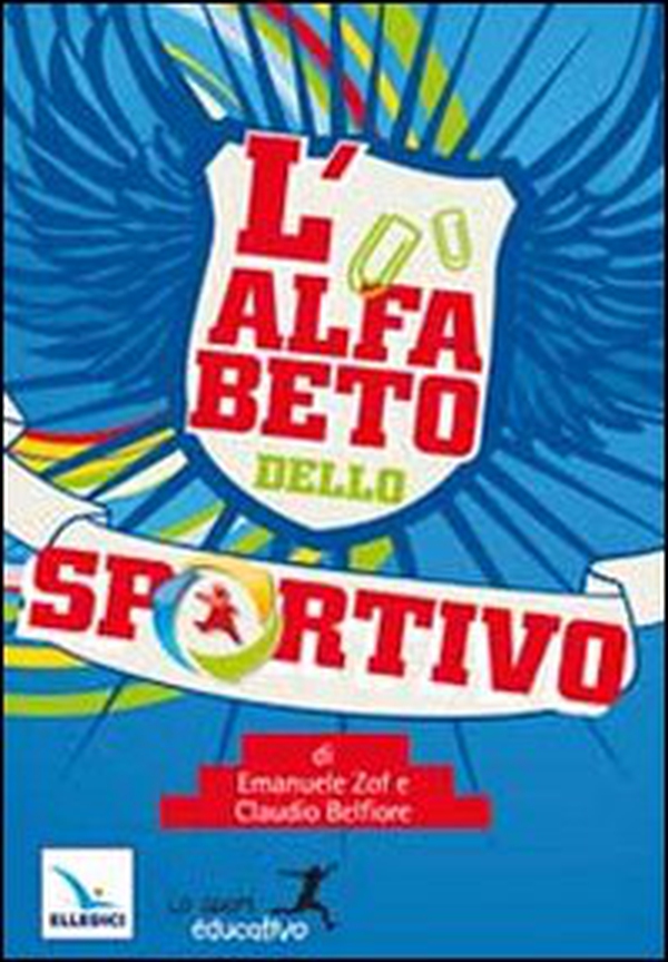 L'alfabeto dello sportivo - Librerie.coop L'alfabeto dello sportivo - Librerie.coop