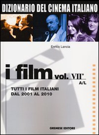 Dizionario del cinema italiano. I film - Vol. 7\1 - Librerie.coop