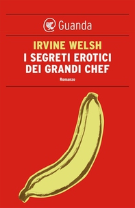 I segreti erotici dei grandi chef - Librerie.coop