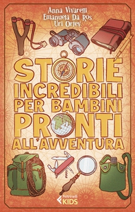 Storie incredibili per bambini pronti all'avventura - Librerie.coop Storie incredibili per bambini pronti all'avventura - Librerie.coop