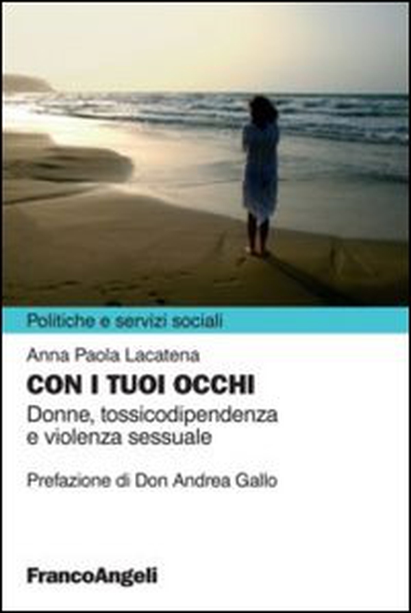 Con i tuoi occhi. Donne, tossicodipendenza e violenza sessuale - Librerie.coop