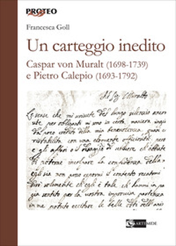 Un carteggio inedito. Caspar von Muralt (1698-1739) e Pietro Calepio (1693-1792) - Librerie.coop