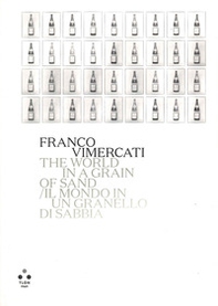 Franco Vimercati. Il mondo in un granello di sabbia. Catalogo della mostra (Roma, 7 giugno-10 settembre 2023). Ediz. italiana e inglese - Librerie.coop