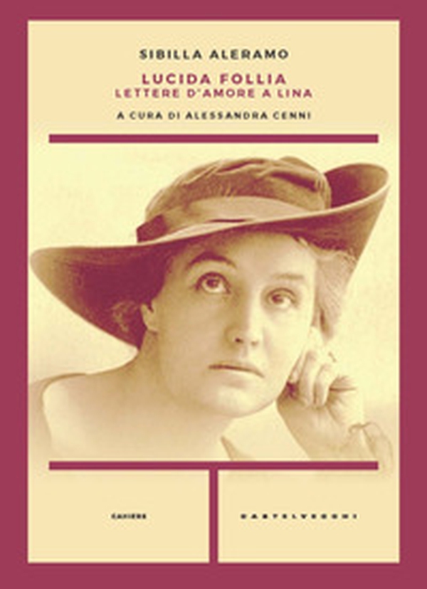Lucida follia. Lettere d'amore a Lina - Librerie.coop Lucida follia. Lettere d'amore a Lina - Librerie.coop
