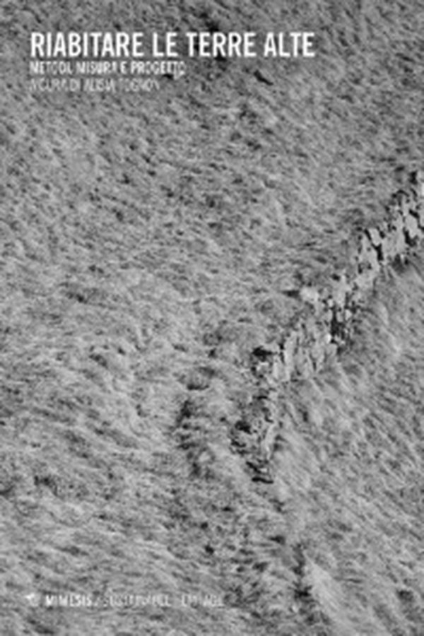 Riabitare le terre alte. Metodi, misura, progetto - Librerie.coop