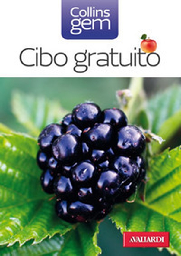 Cibo gratuito. Guida pratica e illustrata a oltre 100 doni della natura - Librerie.coop Cibo gratuito. Guida pratica e illustrata a oltre 100 doni della natura - Librerie.coop