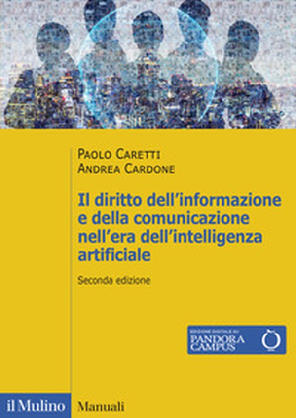Il diritto dell'informazione e della comunicazione nell'era dell'intelligenza artificiale. Stampa, radiotelevisione, telecomunicazioni, internet, teatro e cinema - Librerie.coop Il diritto dell'informazione e della comunicazione nell'era dell'intelligenza artificiale. Stampa, radiotelevisione, telecomunicazioni, internet, teatro e cinema - Librerie.coop
