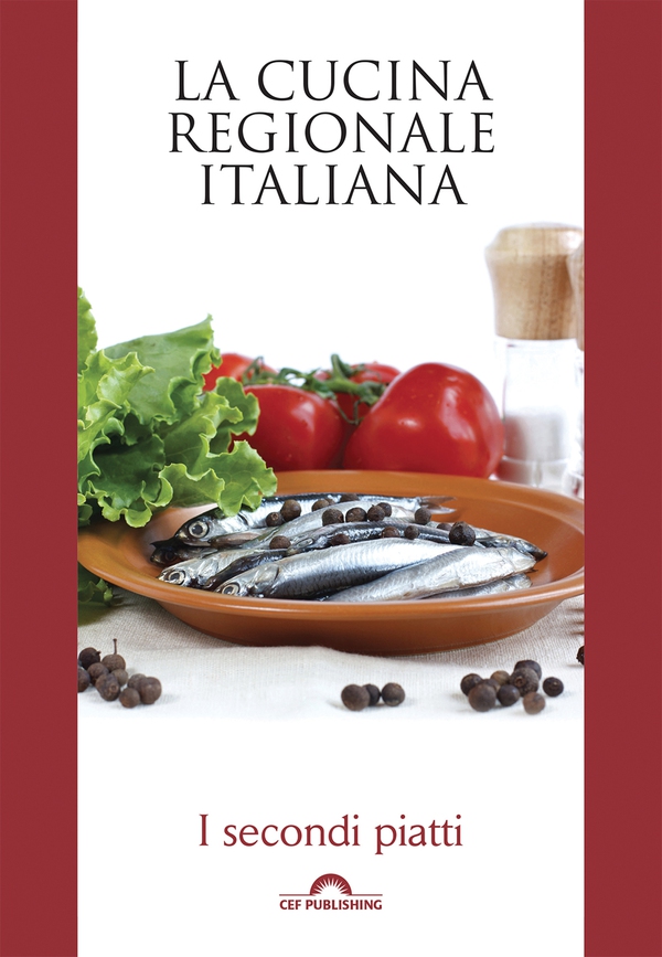 La cucina regionale italiana.I secondi piatti - Librerie.coop La cucina regionale italiana.I secondi piatti - Librerie.coop