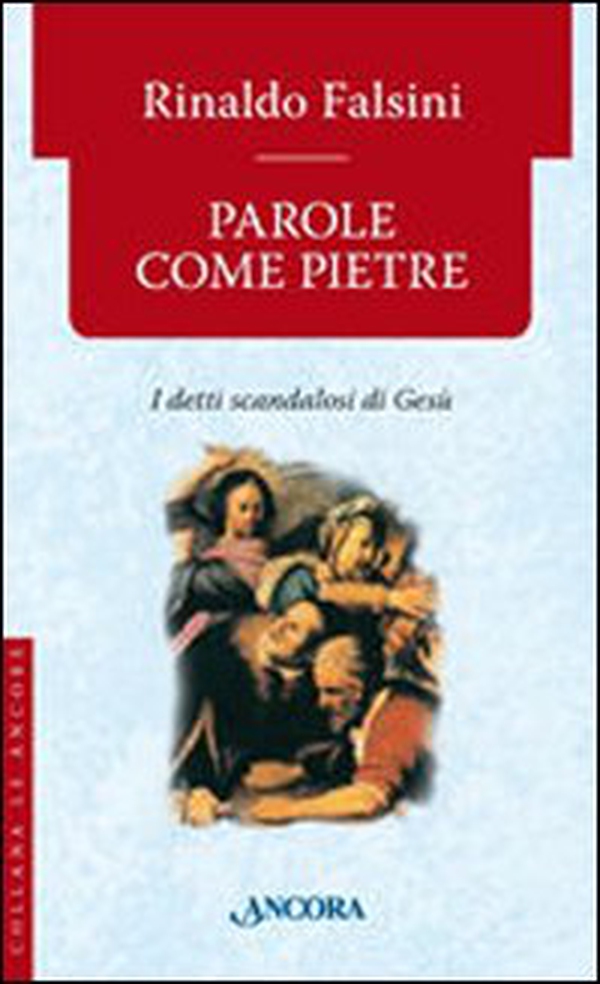 Parole come pietre. I detti «scandalosi» di Gesù - Librerie.coop Parole come pietre. I detti «scandalosi» di Gesù - Librerie.coop