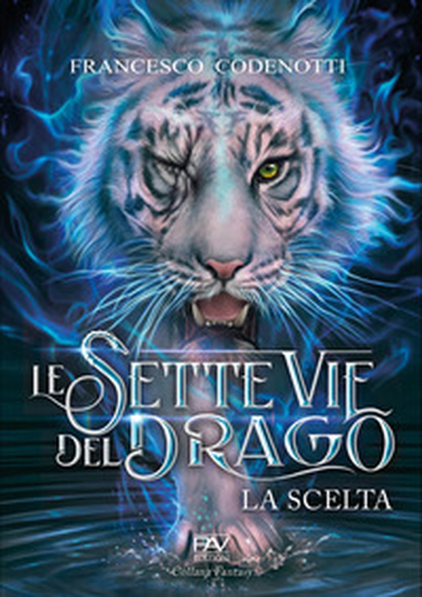 La scelta. Le sette vie del drago - Librerie.coop La scelta. Le sette vie del drago - Librerie.coop