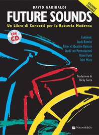 Future sounds. Un libro di concetti per la batteria moderna - Librerie.coop