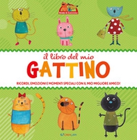 Il libro del mio gattino. Ricordi, emozioni e momenti speciali con il mio migliore amico! - Librerie.coop