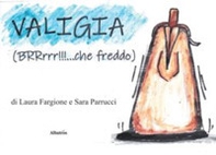 Valigia (BRRrrr!!!... che freddo) - Librerie.coop