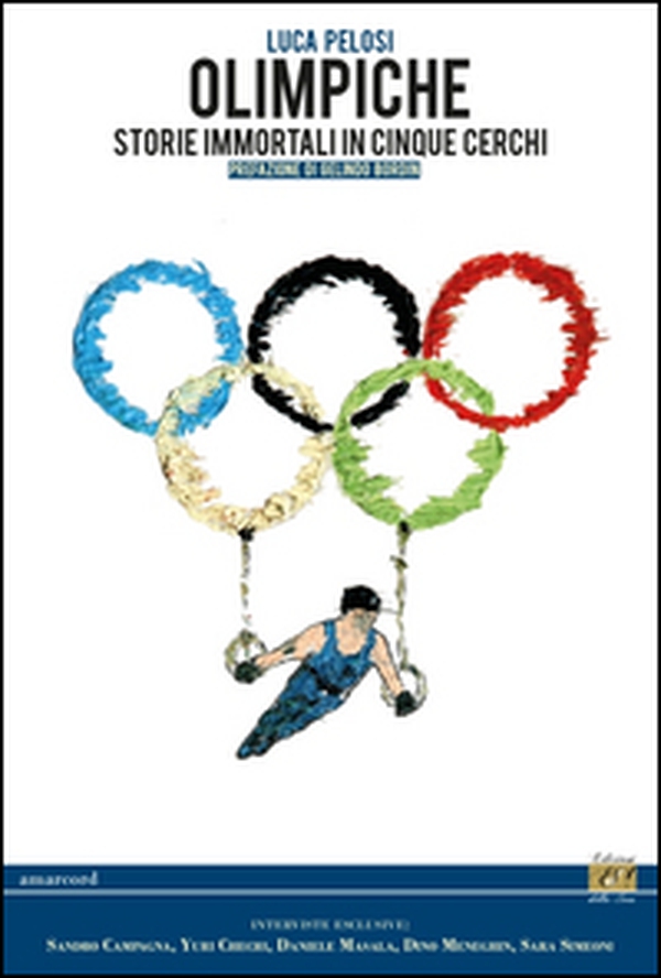 Olimpiche. Storie immortali in cinque cerchi - Librerie.coop Olimpiche. Storie immortali in cinque cerchi - Librerie.coop
