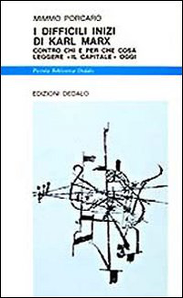 I difficili inizi di Karl Marx. Contro chi e per che cosa leggere Il Capitale oggi - Librerie.coop I difficili inizi di Karl Marx. Contro chi e per che cosa leggere Il Capitale oggi - Librerie.coop