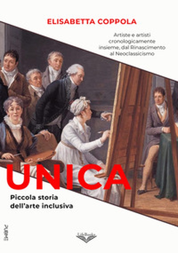 Unica. Piccola storia dell'arte inclusiva - Librerie.coop